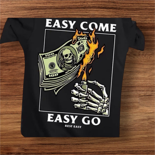 Easy come t shirt unisex size s,m,l,xl,xxl,xxxl
